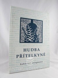 Jungmann, Soběslav, Hudba přítelkyně, 1997