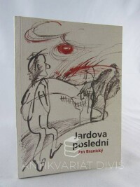 Branický, Jan, Jardova poslední, 2010