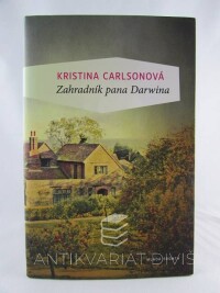 Carlsonová, Kristina, Zahradník pana Darwina, 2011