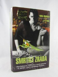 Robb, J. D. (Roberts Nora), Smrtící zrada, 2005