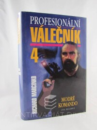 Marcinko, Richard, Profesionální válečník 4: Modré komando, 1999