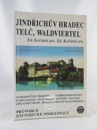 Kočárek, Eduard jun., Kočárek, Eduard sen., Jindřichův Hradec, Telč, Waldviertel: Průvodce, historické pohlednice, 1993