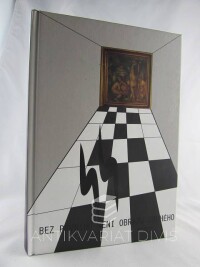 Bartl, Barnabáš, Bez prvního není obrazu druhého, 2015