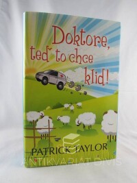 Taylor, Patrick, Doktore, teď to chce klid!, 2010