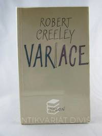 Creeley, Robert, Variace, 1979