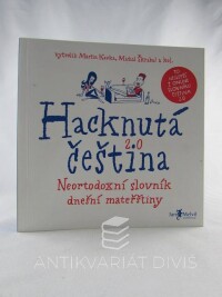 Kavka, Martin, Škrabal, Michal, Hacknutá čeština 2.0, 2018