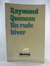 Queneau, Raymond, Un rude hiver, 1982