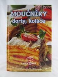 Navarová, Kateřina, Sedláčková, Pavla, Moučníky, koláče, řezy (Moučníky: dorty, koláče), 2008