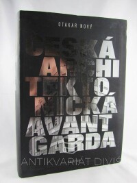 Nový, Otakar, Česká architektonická avantgarda, 2015