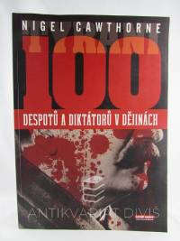 Cawthorne, Nigel, Tyrani: 100 despotů a diktátorů v dějinách, 2008