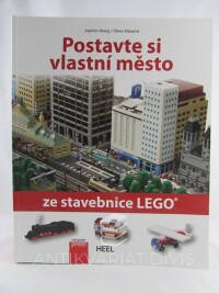 Klang, Joachim, Albrecht, Oliver, Postavte si vlastní město ze stavebnice Lego, 2013