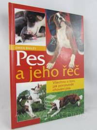 Bailey, Gwen, Pes a jeho řeč: Všechno o tom, jak porozumět chování psa, 2003