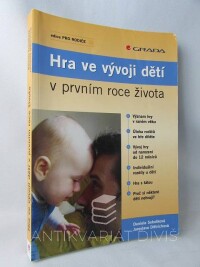 Sobotková, Daniela, Dittrichová, Jaroslava, Hra ve vývoji dětí v prvním roce života, 2010