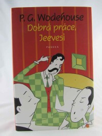 Wodehouse, P. G., Dobrá práce, Jeevesi, 2009