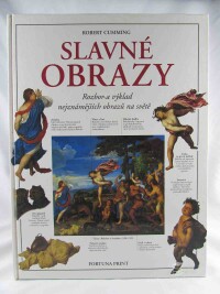 Cumming, Robert, Slavné obrazy: Rozbor a výklad nejznámějších obrazů na světě, 1996