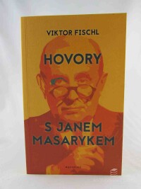 Fischl, Viktor, Hovory s Janem Masarykem, 2017