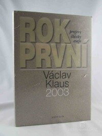 Klaus, Václav, Rok první: Projevy, články, eseje, 2004