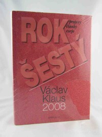 Klaus, Václav, Rok šestý: Projevy, články, eseje, 2009