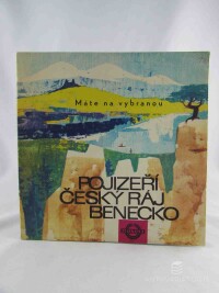 kolektiv, autorů, Máte na vybranou: Pojizeří, Český ráj, Benecko, 1968