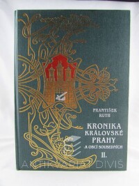 Ruth, František, Kronika královské Prahy a obcí sousedních II. (Karlova třída - U Půjčovny), 1995