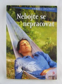 Zelinski, Ernie J., Nebojte se nepracovat, 2003