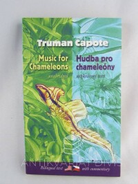 Capote, Truman, Music for Chameleons / Hudba pro chameleóny, 2006
