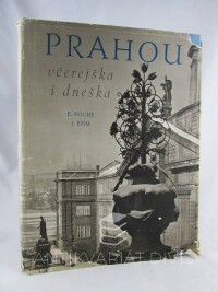 Poche, Emanuel, Ehm, Josef, Prahou včerejška i dneška, 1958