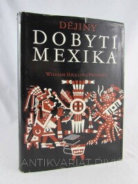 Prescott, William Hickling, Dějiny dobytí Mexika, 1964