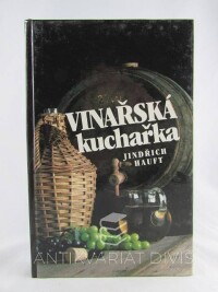 Hauft, Jindřich, Vinařská kuchařka, 1993