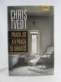 Tvedt, Chris, Prach jsi a v prach se obrátíš, 2014