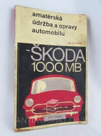 Cibulka, Otakar, Amatérská údržba a opravy automobilů Škoda 1000 MB, 1968