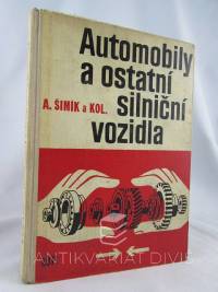 Šimík, Antonín, Automobily a ostatní silniční vozidla pro 2. a 3. ročník oboru automechanik, 1965