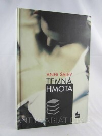 Šalev, Aner, Temná hmota, 2009