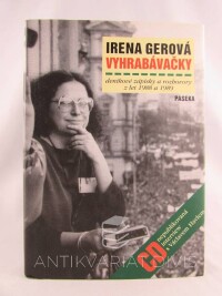 Gerová, Irena, Vyhrabávačky: Deníkové zápisky a rozhovory z let 1988 a 1989, 2009