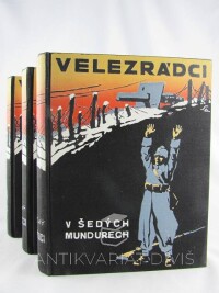 Pleský, Metoděj, Velezrádci I, II, III: V šedých mundurech; Na rozvědkách. U Zborova; Na Volze a na Sibiři, 1936