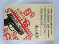 kolektiv, autorů, Střelné zbraně a zákon: Zákon o střelných zbraních a střelivu č. 288/95 Sb. s komentářem, 1996
