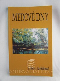 Svobodová, Libuše, Medové dny, 2009