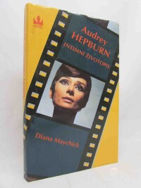 Maychick, Diana, Audrey Hepburn - intimní životopis, 1994