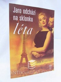 Vymětal, Jan, Jaro odchází na sklonku léta, 2014