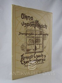 Czech, z Czechenherzu Arnošt, Okno ve vzpomínkách: Staropražská episoda veršem, 1941