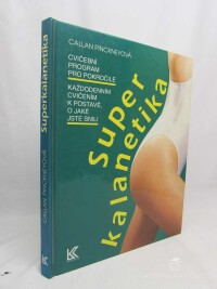 Pinckneyová, Callan, Superkalanetika, 1994
