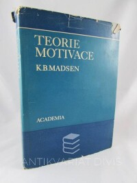 Madsen, Kristen Bent, Teorie motivace: srovnávací studie moderních teorií motivace, 1972