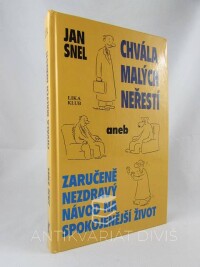 Snel, Jan, Chvála malých neřestí aneb Zaručeně nezdravý návod na spokojenější život, 2000