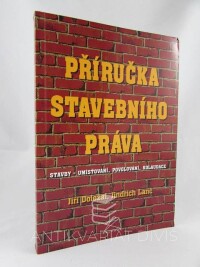 Doležal, Jiří, Lanč, Jindřich, Příručka stavebního práva: Stavby - umísťování, povolování, kolaudace, 1998
