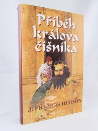 Hudson, J. Francis, Příběh králova číšníka, 2000