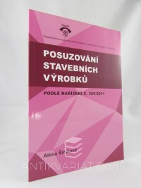Šimková, Alena, Posuzovaní stavebních výrobků podle nařízení č. 305/2011, 2018