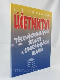 Topinka, Jiří, Účetnictví tělovýchovných jednot a sportovních klubů, 2007