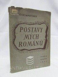 Martínek, Vojtěch, Postavy mých románů (Kus literární besedy), 1947