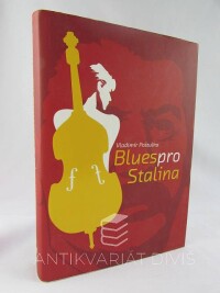 Poštulka, Vladimír, Blues pro Stalina, 2008