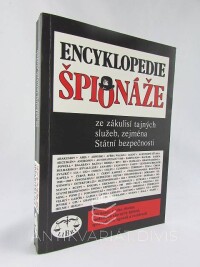 kolektiv, autorů, Encyklopedie špionáže: Ze zákulisí tajných služeb, zejména Státní bezpečnosti, 1993